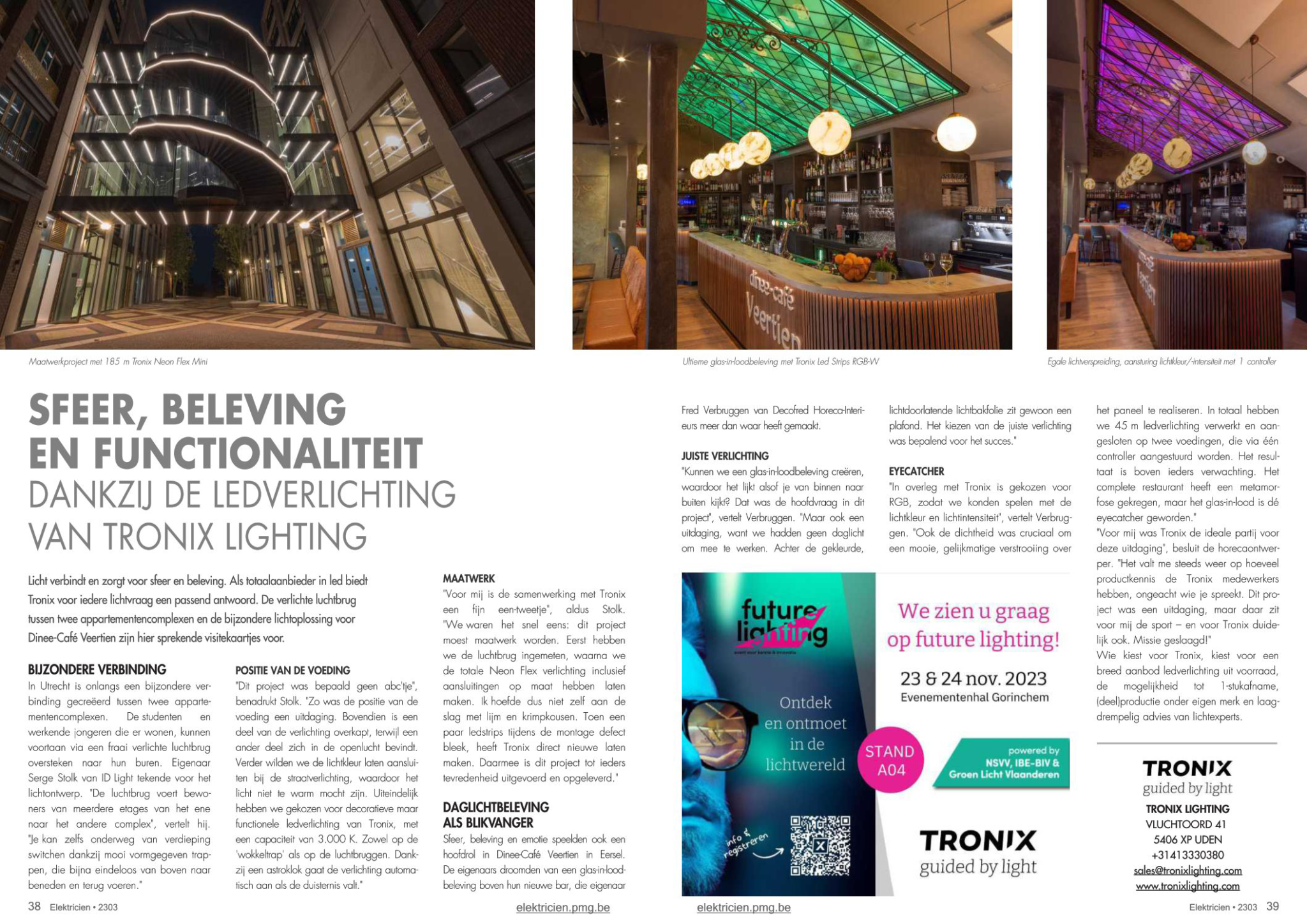 Atmosphere, experience and functionality with LED from Tronix Lighting